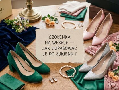 Jak dobrać czółenka do sukienki na wesele? Poradnik dla Gości i Druhny